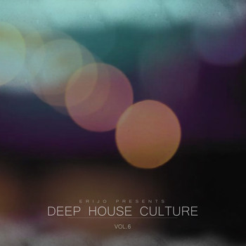 Various Artists - Deep House Culture, Vol. 6