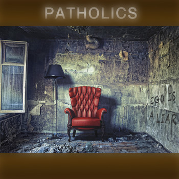 Patholics - Ego Is a Liar
