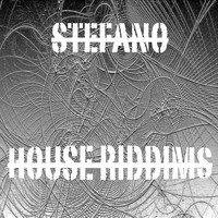 Stefano - House Riddims
