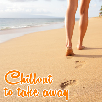 Various Artists - Chillout to Take Away