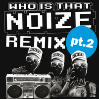 Housemeister - Who Is That Noize Remix, Pt. 2