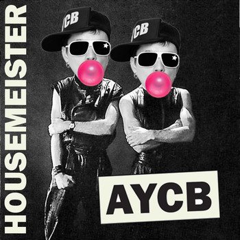 Housemeister - AYCB Sessions