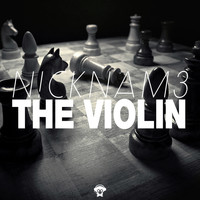 N!CKNAM3 - The Violin