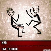 Kea - Live to Dance