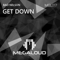 Bad Nelson - Get Down