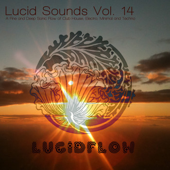 Various Artists - Lucid Sounds, Vol. 14 - A Fine and Deep Sonic Flow of Club House, Electro, Minimal and Techno