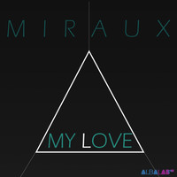 Miraux - My Love