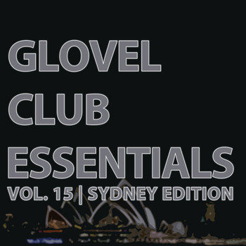 Various Artists - Glovel Club Essentials, Vol. 15 | Sydney Edition (Explicit)