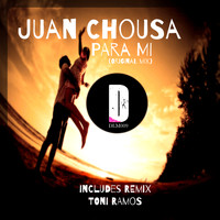 Juan Chousa - Para Mi