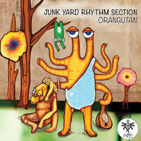 Junk Yard Rhythm Section - Orangutan