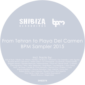 Various Artists - From Tehran to Playa del Carmen, BPM Sampler 2015