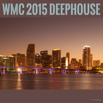 Various Artists - WMC 2015 Deephouse