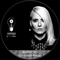 Blancah - Love and Anger