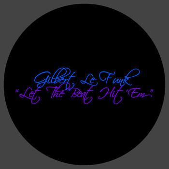Gilbert Le Funk - Let the Beat Hit 'Em