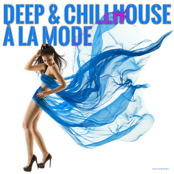 Various Artists - Deep & Chillhouse A La Mode