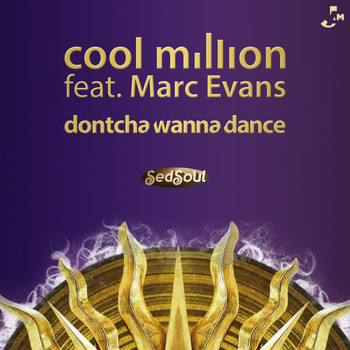 Cool Million feat. Marc Evans - Dontcha Wanna Dance