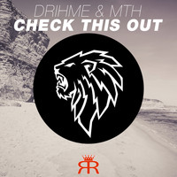 Drihme & MTH - Check This Out