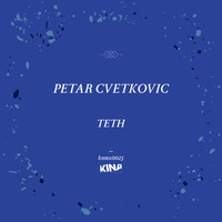 Petar Cvetkovic - Teth
