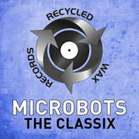 Microbots - The Classix