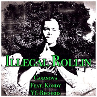 Casanova - Illegal Rollin (Explicit)