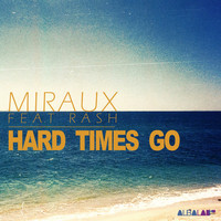 Miraux - Hard Times Go
