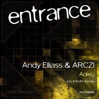 Andy Elliass & ARCZI - Adieu