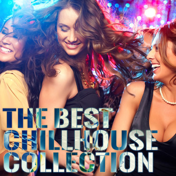 Various Artists - The Best Chillhouse Collection