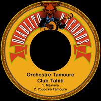 Orchestre Tamoure Club Tahiti - Manava