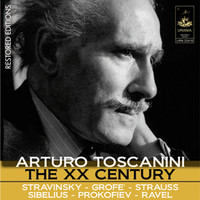 Arturo Toscanini - Toscanini: The XX Century