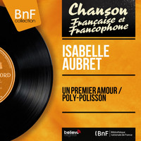 Isabelle Aubret - Un premier amour / Poly-polisson