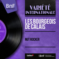Les Bourgeois de Calais - Nut Rocker