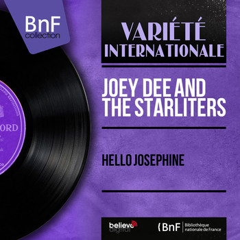 Joey Dee and the Starliters - Hello Josephine