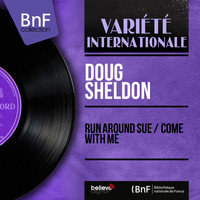 Doug Sheldon - Run Around Sue / Come with Me