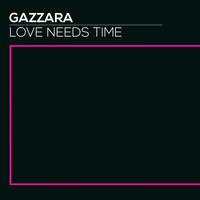 Gazzara - Love Needs Time