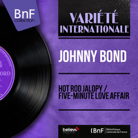 Johnny Bond - Hot Rod Jalopy / Five-Minute Love Affair