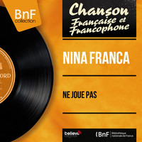 Nina Franca - Ne joue pas