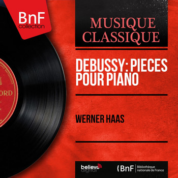 Werner Haas - Debussy: Pièces pour piano