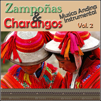 Various Artists - Zampoñas y Charangos - Musica Andina, Vol. 2