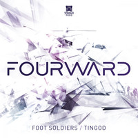 Fourward - Foot Soldiers / Tingod