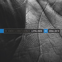 In Strict Confidence - Lifelines, Vol. 3 / 2006-2010 (The Extended Versions)