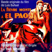 Paul Misraki - La fièvre monte à El Pao (Bande originale du film de Luis Bunuel)