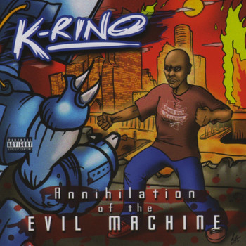 K-Rino - Annihilation of the Evil Machine (Explicit)