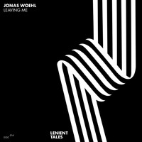 Jonas Woehl - Leaving Me (Remixes)