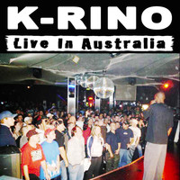 K-Rino - Live in Australia (Explicit)