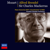 Alfred Brendel, Scottish Chamber Orchestra, Sir Charles Mackerras - Mozart: Piano Concertos K.271 - "Jeunehomme"&  K.503