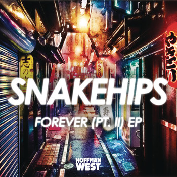Snakehips - Forever (Pt. II) - EP (Explicit)