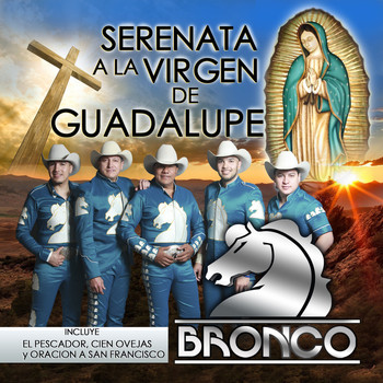 Bronco - Serenata a la Virgen de Guadalupe