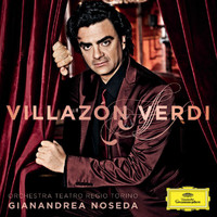 Rolando Villazón, Orchestra del Teatro Regio di Torino, Gianandrea Noseda - Villazón - Verdi