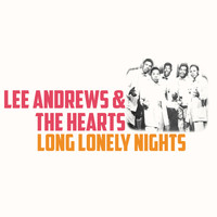 Lee Andrews & The Hearts - Long Lonely Nights