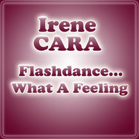 Irene Cara - Flashdance... What A Feeling